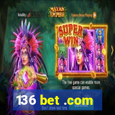 136 bet .com